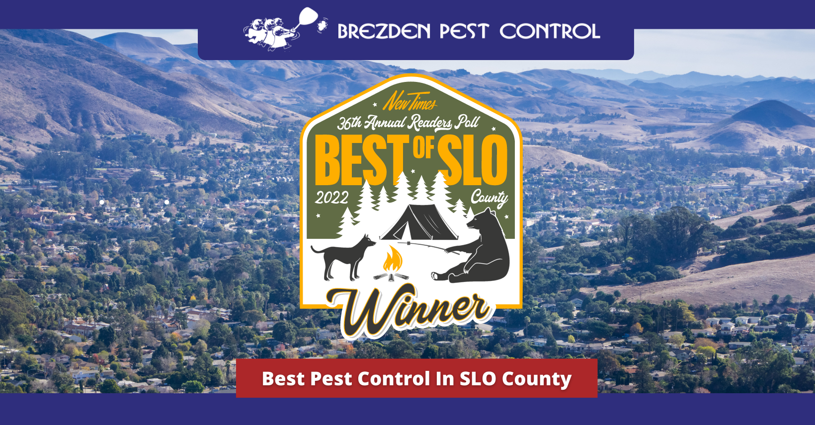 THANK YOU to the New Times reader’s poll for voting Brezden Pest Control “Best of SLO County” in 2022